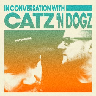 In Conversation With... Catz &#039;N Dogz